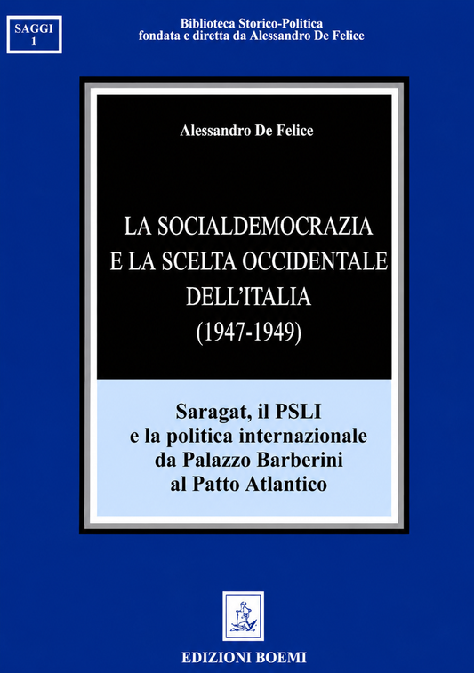 LA SOCIAL DEMOCRAZIA E LA SCELTA OCCIDENTALE DELL'ITALIA (1947-1949)